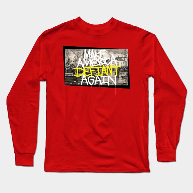 Make America Defiant Again Long Sleeve T-Shirt by Commander In Keef